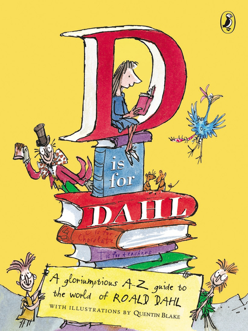 Title details for D is for Dahl by Roald Dahl - Available